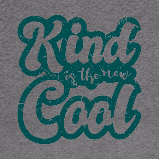 'Kind Is The New Cool' Cool Kindness Anti-Bullying by ourwackyhome